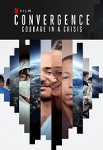 Watch Convergence: Courage in a Crisis Zmovies