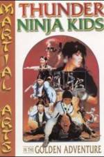 Watch Thunder Ninja Kids in the Golden Adventure Zmovies