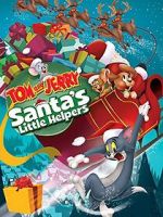 Watch Tom and Jerry: Santa\'s Little Helpers Zmovies