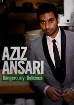 Watch Aziz Ansari: Dangerously Delicious Zmovies