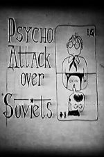 Watch Psycho Attack Over Soviets (Short 1991) Zmovies