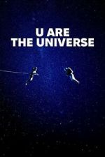 Watch U Are the Universe Zmovies