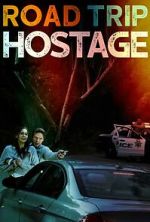 Watch Road Trip Hostage Zmovies