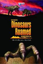 Watch When Dinosaurs Roamed America Zmovies