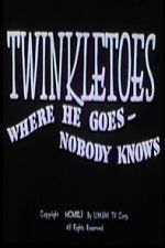 Watch Twinkletoes - Where He Goes Nobody Knows Zmovies
