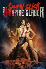 Watch Sammy Slick: Vampire Slayer Zmovies