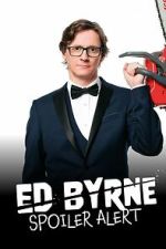 Watch Ed Byrne: Spoiler Alert Zmovies