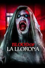 Watch Blood of La Llorona Zmovies