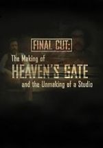 Watch Final Cut: The Making and Unmaking of Heaven\'s Gate Zmovies