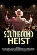 Watch Southbound Heist Zmovies