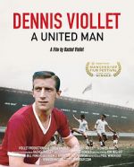 Watch Dennis Viollet: A United Man Zmovies