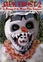 Watch Jack Frost 2: Revenge of the Mutant Killer Snowman Zmovies