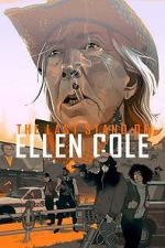 Watch The Last Stand of Ellen Cole Zmovies
