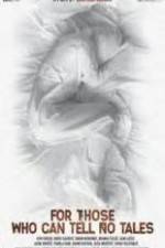 Watch For Those Who Can Tell No Tales Zmovies