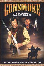 Watch Gunsmoke: To the Last Man Zmovies