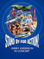 Watch Stand by for Action! Gerry Anderson in Concert Zmovies