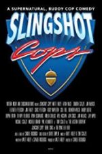 Watch Slingshot Cops Zmovies