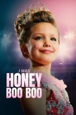 Watch I Was Honey Boo Boo Zmovies