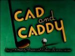Watch Cad and Caddy (Short 1947) Zmovies