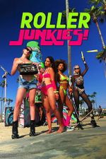 Watch Roller Junkies! Zmovies