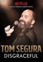 Watch Tom Segura: Disgraceful Zmovies