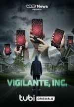 Watch VICE News Presents: Vigilante, Inc. Zmovies