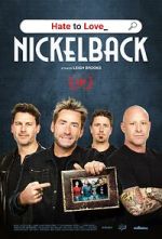 Watch Hate to Love: Nickelback Zmovies