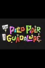 Watch The Pied Piper of Guadalupe (Short 1961) Zmovies