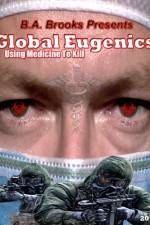 Watch Global Eugenics Using Medicine to Kill Zmovies