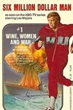 Watch The Six Million Dollar Man: Wine, Women and War Zmovies