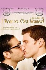 Watch I Want to Get Married Zmovies