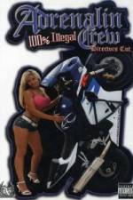 Watch Adrenalin Crew: 100% Illegal Zmovies