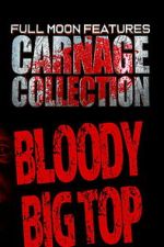 Watch Carnage Collection: Bloody Big Top Zmovies