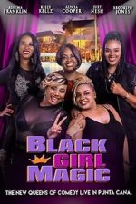 Watch Black Girl Magic Zmovies