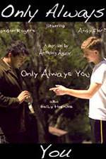 Watch Only Always You Zmovies