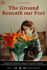 Watch The Ground Beneath Our Feet Zmovies