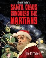 Watch Maverick Theater\'s Santa Claus Conquers the Martians Zmovies