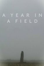 Watch A Year in a Field Zmovies
