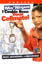 Watch Mo\'Nique: I Coulda Been Your Cellmate Zmovies