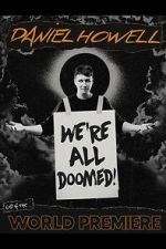 Watch Daniel Howell: We\'re All Doomed! Zmovies