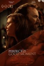 Watch Perfectly Good Moment Zmovies