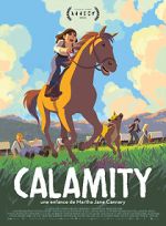 Watch Calamity, a Childhood of Martha Jane Cannary Zmovies