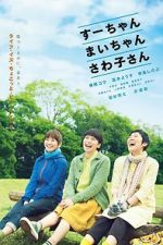 Watch Sue, Mai & Sawa: Righting the Girl Ship Zmovies