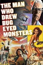 Watch The Man Who Drew Bug-Eyed Monsters Zmovies