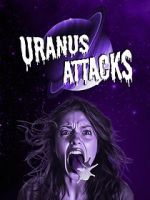 Watch Uranus Attacks Zmovies