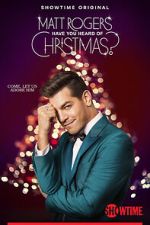 Watch Matt Rogers: Have You Heard of Christmas? (TV Special 2022) Zmovies