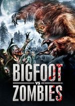 Watch Bigfoot Vs. Zombies Zmovies