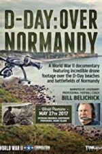 Watch D-Day: Over Normandy Narrated by Bill Belichick Zmovies