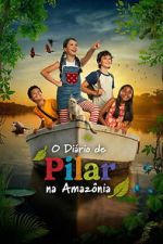 Watch Pilar\'s Diary in the Amazon Zmovies