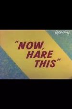 Watch Now, Hare This (Short 1958) Zmovies